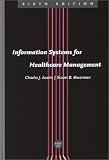 Information Systems for Healthcare Management, Sixth Edition