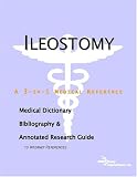 Ileostomy - A Medical Dictionary, Bibliography, and Annotated Research Guide to Internet References