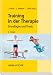 Bücher : Training in der Therapie: Grundlagen und Praxis