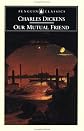 Our Mutual Friend (Penguin Classics) by Charles Dickens
