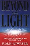 BEYOND THE LIGHT: NEAR DEATH EXPERIENCE - THE FULL STORY