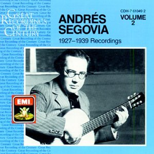 CD-Charts  Music : Andrés Segovia 1927-1939 Recordings, Volume 2