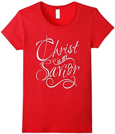 Women's God/ Jesus/ Christian Shirt: CHRIST IS MY SAVIOR Medium Red