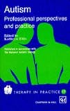 Autism: Professional Perspectives and Practice (Therapy in Practice Series)