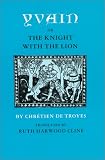 Yvain: Or, The Knight with the Lion