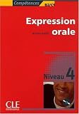 Expression orale : Niveau 4 (1CD audio)
