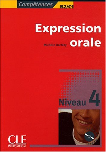 Expression orale : Niveau 4 (1CD audio)