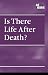 Book At Issue Series - Is There Life After Death? (hardcover edition) (At Issue Series)