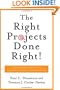 Right Projects Done Right: From Business Strategy to Successful Project Implementation (Jossey Bass Business and Management Series)