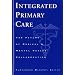 Integrated Primary Care: The Future of Medical and Mental Health Collaboration (Norton Professional Books)