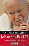 Johannes Paul II: Das Geheimnis des Karol Wojtyla - Andreas Englisch
