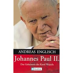 Johannes Paul II.: Das Geheimnis des Karol Wojtyla