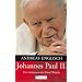 Johannes Paul II.: Das Geheimnis des Karol Wojtyla