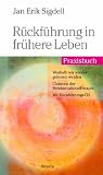 Produkt-Bild: R&uuml;ckf&uuml;hrung in fr&uuml;here Leben: Praxisbuch
