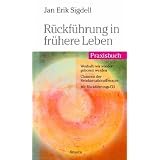 R�ckf�hrung in fr�here Leben: Praxisbuchvon "Jan Erik Sigdell"