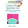 Doing What Scientists Do: Children Learn to Investigate Their World