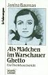 Als M�dchen im Warschauer Ghetto. Ein �berlebensbericht.