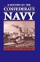A History of the Confederate Navy