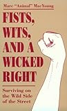 Fists, Wits, And A Wicked Right: Surviving On The Wild Side Of The Street