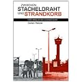 Zwischen Stacheldraht und Strandkorb