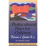multicultural plays for children volume 1 grades k 3 young actor series