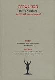 Hawa Naschira: Auf! La&szlig;t uns singen! Bd - 1 Lieder, Bd - 2 Lexikon: Auf! La&szlig;t uns singen! Bd - 1: Lieder (Reprint), Bd - 2: Lexikon: 2 Bde. - Dagmar Deuring, Zew Walter Gotthold, Rainer Licht, Jochen Wiegand