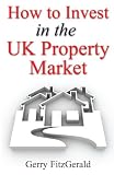 How to Invest in the Uk Property Market