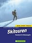 Skitouren. Praxisbuch f�r Skitourengeher