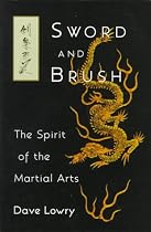 Sword and Brush: The Spirit of the Martial Arts