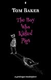 The Boy Who Kicked Pigs