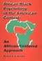 African/Black psychology in the American context: An African-centered approach