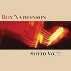 Click here to buy Sotto Voce by  Roy Nathanson .