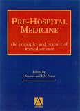 Prehospital Medicine: Principles and Practice of Immediate Care