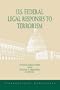 U. S. Federal Legal Responses to Terrorism