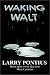 Book Waking Walt: Consumer Guide to Cosmetic Botox¿¿ Treatment and Skin Care