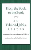 From the Book to the Book: An Edmond Jabes Reader