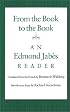 From the Book to the Book: An Edmond Jabes Reader
