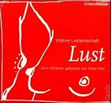 Lust - CD: Wahre Leidenschaft - Zeruya Shalev, Nina Petri