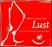 Lust. CD: Wahre Leidenschaft