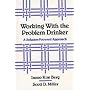 Working with the Problem Drinker: A Solution Focused Approach
