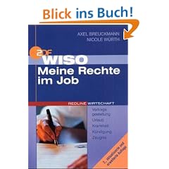 WISO Meine Rechte im Job. Vertragsgestaltung  - Urlaub - Krankheit  - K�ndigung  -Zeugnis