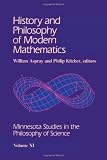 History and Philosophy of Modern Mathematics: Volume XI (Minnesota Studies in the Philosophy of Science)