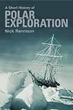 A short history of polar exploration