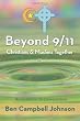 Beyond 9/11: Christians and Muslims Together: An Invitation to Conversation