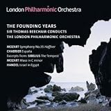 The Founding Years: Sir Thomas Beecham Conducts the London Philharmonic Orchestra