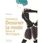 Comment dessiner la mode : Bases & techniques de Naoki Watanabe