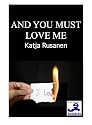 AND YOU MUST LOVE ME (Young Adult)