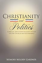 Christianity and Politics Christianity and Politics