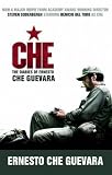 Che: The Diaries of Ernesto Che Guevara: The book of the new, two-part movie on the life of Che Guevara (Che Guevara Publishing Project)
