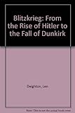 Blitzkrieg : from the rise of Hitler to the fall of Dunkirk